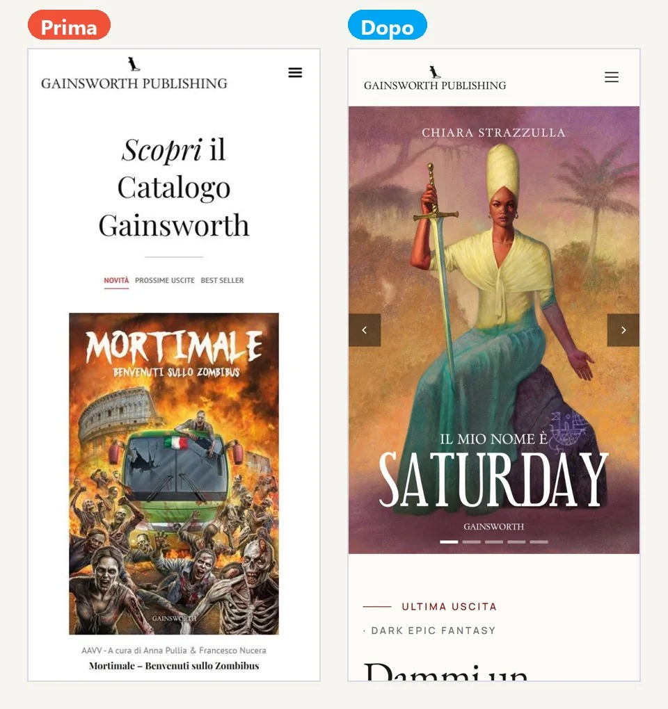La home vista dal telefono, prima e dopo. A sinistra il sito vecchio si apre con una scritta di benvenuto al catalogo e, sotto, la copertina di un libro. A destra il sito nuovo si apre con un'illustrazione a tutto schermo, il titolo del romanzo in evidenza e le frecce per scorrere le novità.
